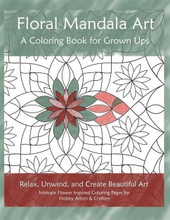 Floral Mandala Art: A Coloring Book for Grown Ups - Burns-Millyard, Kathy