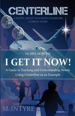 I Get It Now!: A Guide to Teaching and Understanding Novels using Centerline as an Example - McIntyre, Dave