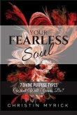 Your Fearless Soul: 7 Divine Purpose Types. What Will Yours Be?
