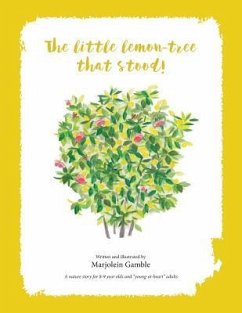 The Little Lemon Tree That Stood!: A nature story for 8-9 year olds and 