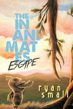 The Inanimates: Escape - Small, Ryan