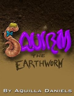 Squirm The Earthworm: Title: Squirm The Earthworm Subtitle: A Science Rhyming Book - Daniels, Aquilla