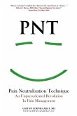 PNT Pain Neutralization Technique: An Unprecedented Revolution in Pain Management