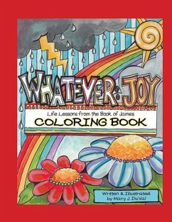 Whatever: Joy (Coloring Book): Life Lessons from the Book of James - Duval, Mary J.