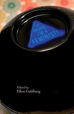 Of Course I'm a Feminist! - Schott, Penelope; Crow, Pam; Stablein, Marilyn