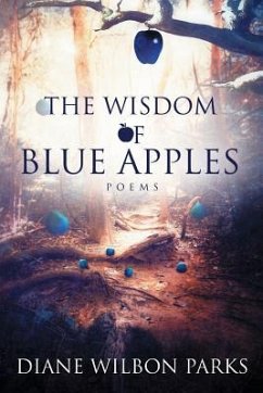 The Wisdom of Blue Apples - Parks, Diane Wilbon