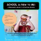 School is New to Me: A Beginner's Guide to Starting School