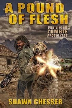 A Pound of Flesh: Surviving the Zombie Apocalypse - Chesser, Shawn