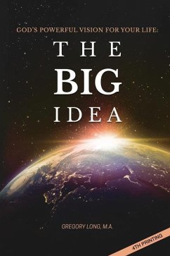 God's Powerful Vision for Your Life: The BIG Idea - Long Ma, Gregory