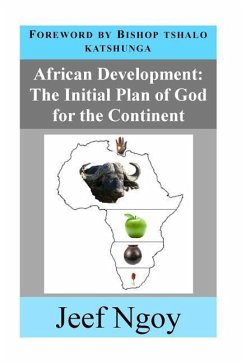 African Development: The Initial Plan of God for the Continent - Ngoy, Jeef