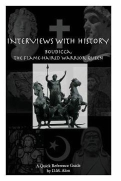 Interviews With History: The Flame-Haired Warrior Queen - Alon, D. M.