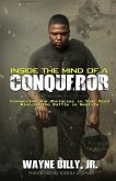 Inside the Mind of a Conqueror