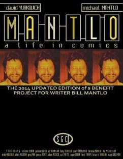 Mantlo: A Life in Comics - Mantlo, Michael; Yurkovich, David