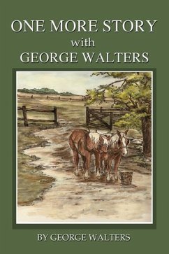 One More Story With George Walters - Walters, George