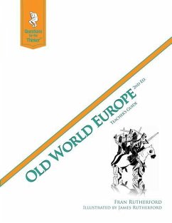 Old World Europe 2nd Edition Teacher's Guide: Questions for the Thinker Study Guide Series - Rutherford, Fran