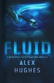 Fluid: A Mindspace Investigations Novella (Book #4.5)