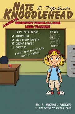 Knoodlehead: A Guide To Important Things All Kids Need To Know! - Parker, R. Michael