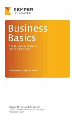 Business Basics: A Guide to Who Does What in Today's Businesses - Fuller, Jerry; Moyer, Mike