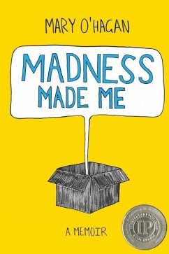 Madness Made Me: A Memoir - O'Hagan, Mary