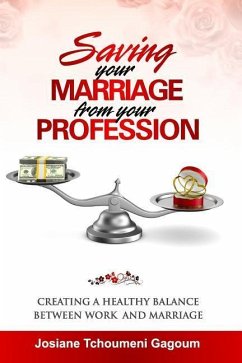 Saving Your Marriage From Your Profession: Creating a Healthy Balance Between Work and Marriage - Media, D-Reflections