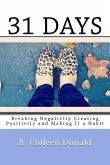 31 Days: &quote;Breaking Negativity Creating Positivity and Making It a Habit&quote;