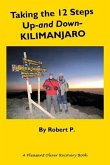 Taking the 12 Steps Up-and Down-Kilimanjaro