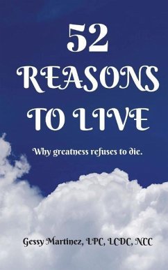 52 Reasons to Live: Why Greatness Refuses to Die - Martinez, Gessy