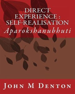 Direct Experience: Self-Realisation - Denton, John M.