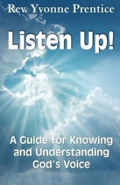 Listen Up!: A Guide to Knowing and Understanding God's Voice - Prentice, Yvonne