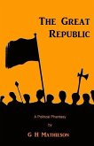 The Great Republic: A Political Phantasy