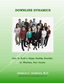 Downline Dynamics: how to build a happy healthy downline