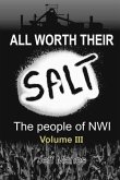 All Worth Their Salt: Volume 3: The people of NWI Volume 3