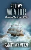 Stormy Weather: Handling The Storms Of Life