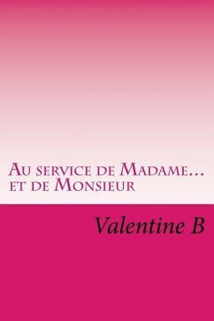 Au service de Madame et de Monsieur: Tome 1 - Valentine B.