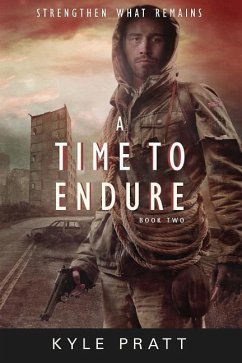 A Time to Endure - Pratt, Kyle