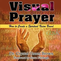 Visual Prayer: How to Create a Spiritual Vision Board - Green Brown, Crystal