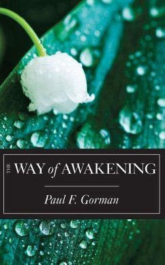 The Way of Awakening - Gorman, Paul F.