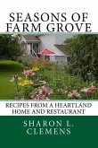 Seasons of Farm Grove: Recipes From a Heartland Home and Restaurant