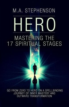 Hero: Mastering The 17 Spiritual Stages - Stephenson, M. A.