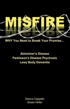 Misfire: WHY You Need To Break Your Promise... - Heller, Susan; Cappello, Dawna