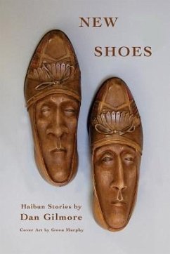 New Shoes: New and Selected Haibun Stories - Macqueen, Clare; Gilmore, Dan