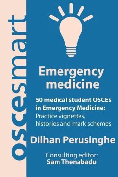 OSCEsmart - 50 medical student OSCEs in Emergency Medicine - Thenabadu, Sam; Perusinghe, Dilhan