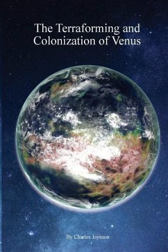 The Terraforming and Colonisation of Venus: Adding Life to Venus - Joynson, Charles