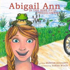 Abigail Ann in the Bike Path Predicament - Doughty, Hunter