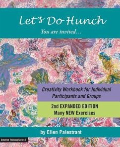 Let's Do Hunch: Creativity Workbook for Individual Participants and Groups - Palestrant, Ellen