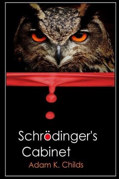 Schrödinger's Cabinet - Childs, Adam K.