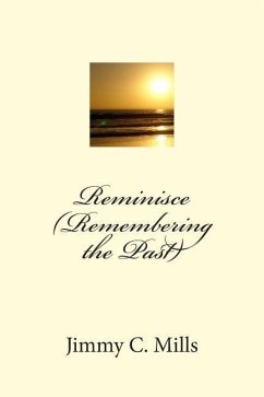Reminisce (Remembering the Past) - Mills, Jimmy C.