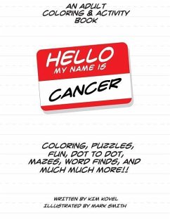 Hello My Name Is Cancer: An Adult Coloring & Activity Book - Kovel, Kim