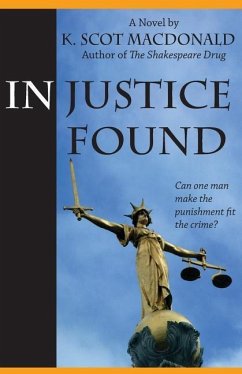 In Justice Found - Macdonald, K. Scot
