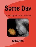 Some Day: &quote;Healing Hearts&quote; Series